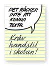 Kräv handstil i skolan!